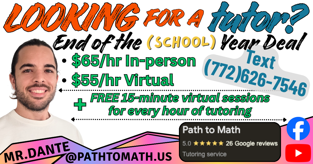 Math tutor near me: looking for a tutor? Check out our end of the school year deal for the summer of 2026. $65 per hour for in-person + more